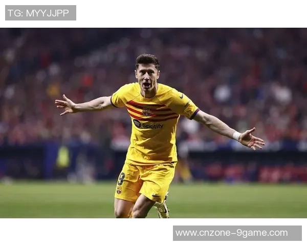 莱万火力全开助巴萨延续不败纪录皇马遭遇连败困境再受打击